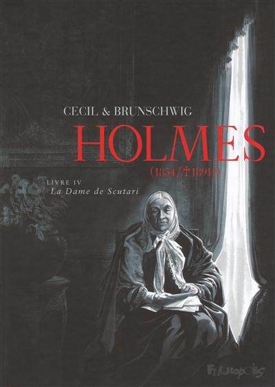 Holmes : 1854-1891?. 4 , La dame de Scutari