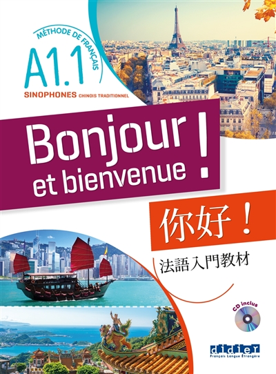 Bonjour et bienvenue ! méthode de français pour sinophones : chinois traditionnel : Niveau A1.1