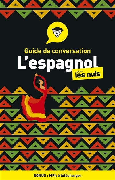 L'espagnol pour les nuls : guide de conversation