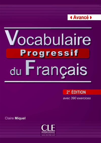 Vocabulaire progressif du français : avancé : avec 390 exercices