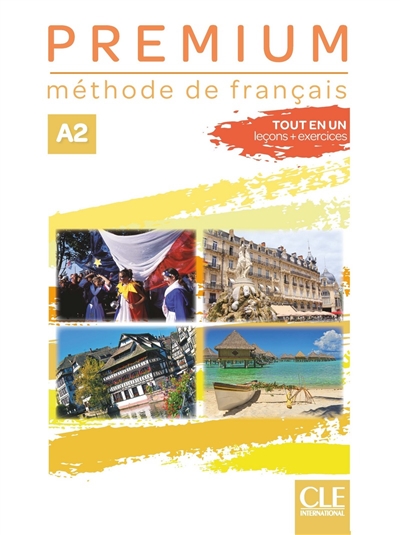 Premium A2 : méthode de français : tout en un, leçons + exercices