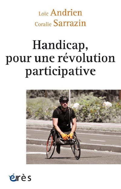 Handicap, pour une révolution participative : La nécessaire transformation du secteur médico-social