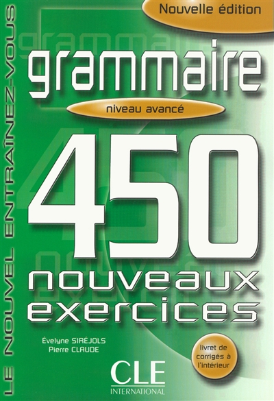 Grammaire : 450 nouveaux exercices : niveau avancé
