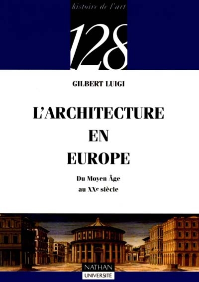 L'architecture en Europe : du Moyen Age au XXe siècle