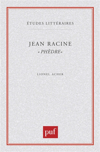 Jean Racine, "Phèdre"