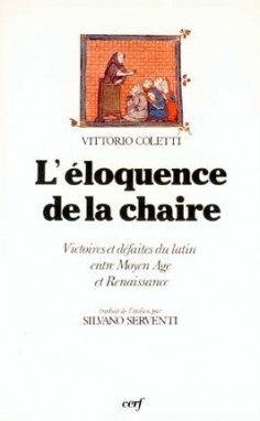 L'Éloquence de la chaire : victoires et défaites du latin entre Moyen âge et Renaissance