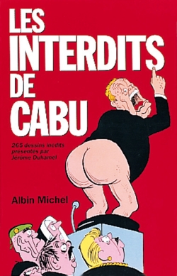 Les Interdits de Cabu : 265 dessins...