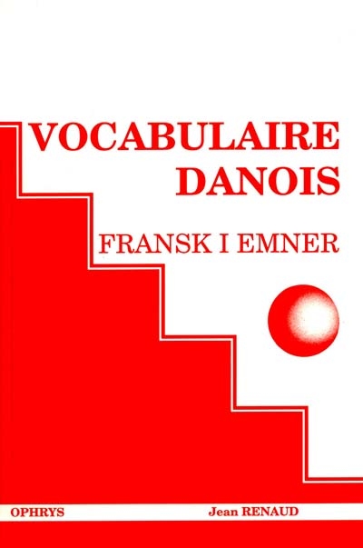 Fransk i emner : vocabulaire danois