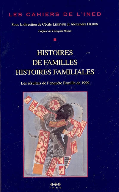 Histoires de familles, histoires familiales : résultats de l'enquête famille de 1999