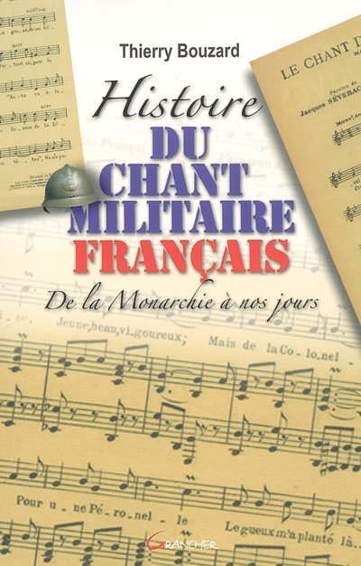 Histoire du chant militaire français : de la monarchie à nos jours