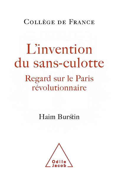 L'invention du sans-culotte : regards sur [le] Paris révolutionnaire