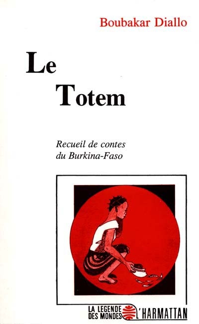 Le totem : recueil de contes du Burkina-Faso