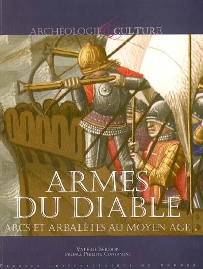 Armes du diable : arcs et arbalètes au Moyen Age
