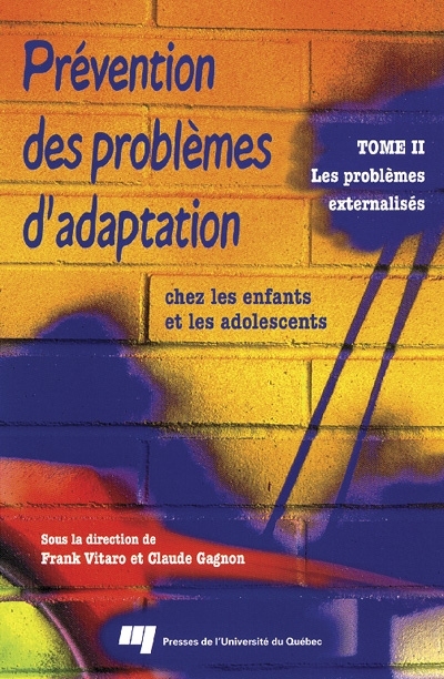 Prévention des problèmes d'adaptation chez les enfants et les adolescents 2 , Les problèmes externalisés