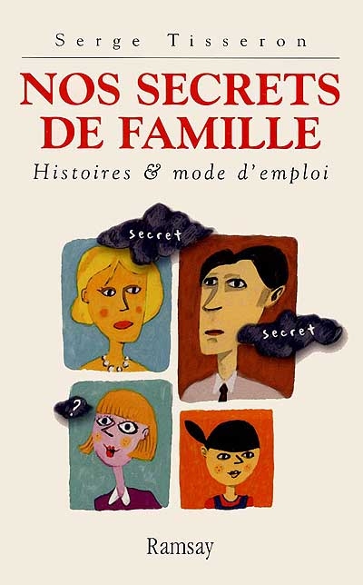 Nos secrets de famille : Histoires et mode d'emploi