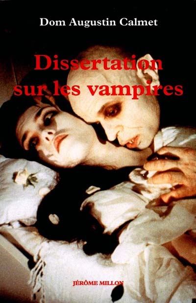 Dissertation sur les vampires : les revenants en corps, les excommuniés, les oupires ou vampires, brucolaques, etc. (1751)