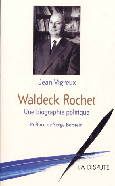 Waldeck Rochet, une biographie politique