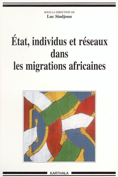 État, individus et réseaux dans les migrations africaines