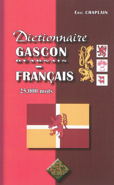 Dictionnaire gascon-béarnais français : ancien et moderne 25.000 mots