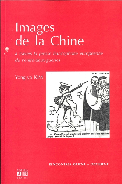Images de la Chine : à travers la presse francophone européenne de l'entre-deux guerres
