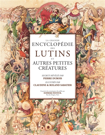 La grande encyclopédie des lutins : nains, gobelins, gnomes, farfadets...
