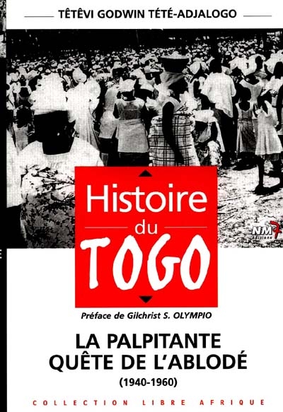 Histoire du Togo , La palpitante quête de l'ablodé : 1940-1960