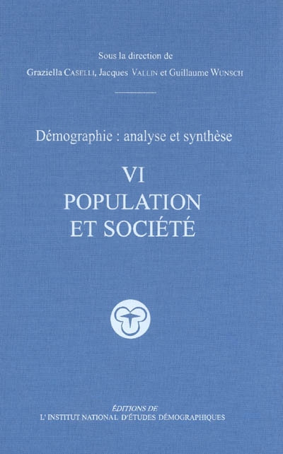 Démographie : analyse et synthèse. 6 , Population et société