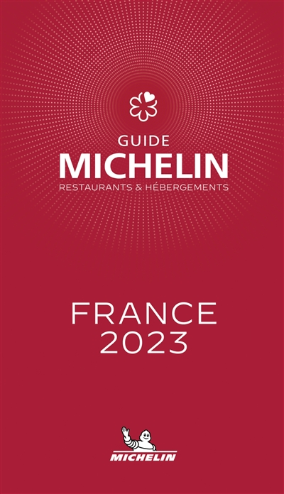 Guide Michelin, restaurants et hébergements : France : 2023