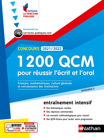 1200 QCM pour réussir l'écrit et l'oral : concours 2021-2022 : français, mathématiques, culture générale, connaissances des institutions : catégorie C