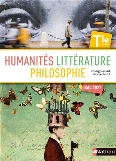Humanités, littérature et philosophie : Tle, enseignement de spécialité : bac 2021