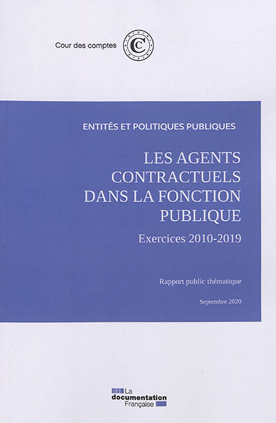 Les agents contractuels dans la fonction publique : exercices 2010-2019 : rapport public thématique