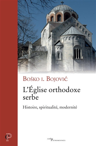 Église orthodoxe serbe : histoire, spiritualité, modernité