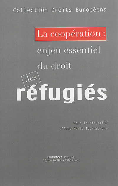 La coopération, enjeu essentiel du droit des réfugiés