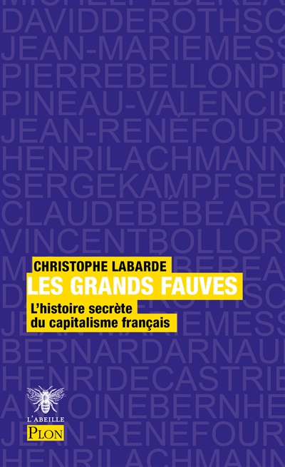Les grands fauves : l'histoire secrète du capitalisme français