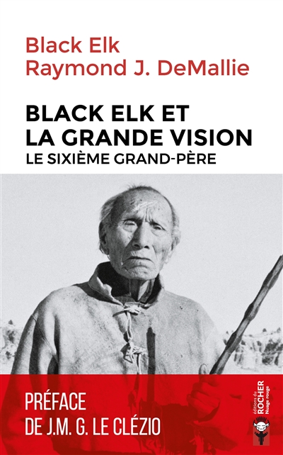 Le sixième grand-père : Black Elk et la grande vision