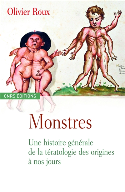 Monstres : une histoire générale de la téralogie des origines à nos jours