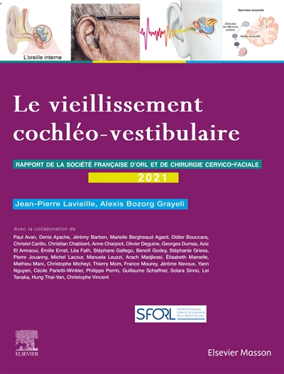 Le vieillissement cochléo-vestibulaire : rapport 2021 de la Société française d'ORL et de chirurgie cervico-faciale