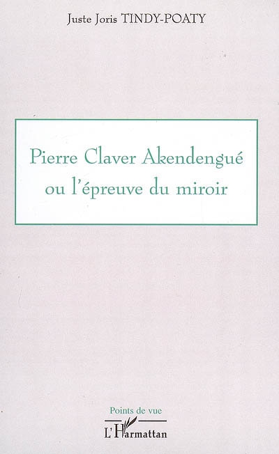 Pierre Claver Akendengué ou L'épreuve du miroir