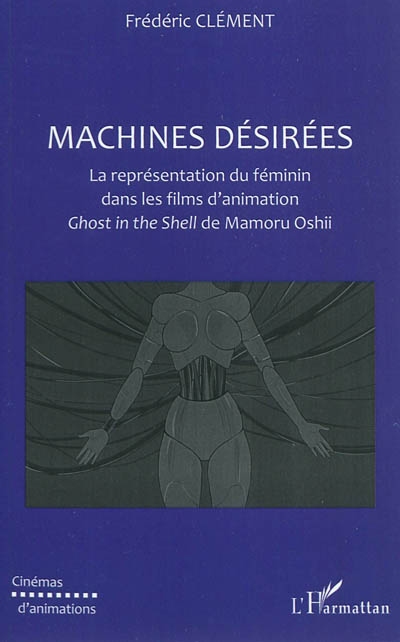 Machines désirées : la représentation du féminin dans les films d'animation Ghost in the shell de Mamoru Oshii