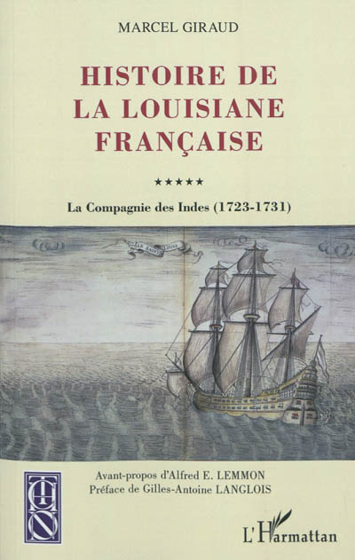 Histoire de la Louisiane française. Tome V , La Compagnie des Indes, 1723-1731