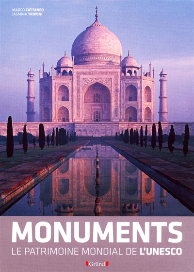 Monuments : le patrimoine mondial de l'Unesco