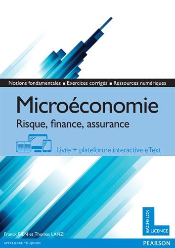 Microéconomie : risque, finance, assurance : bachelor, licence