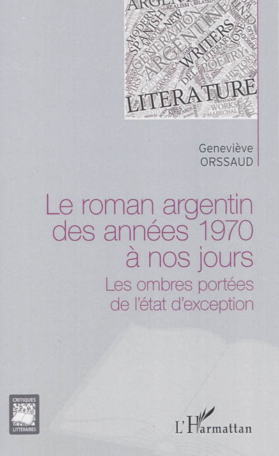 Le roman argentin des années 1970 à nos jours : les ombres portées de l'état d'exception