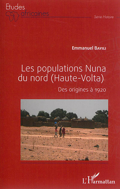 Les populations nuna du Nord, Haute-Volta : des origines à 1920