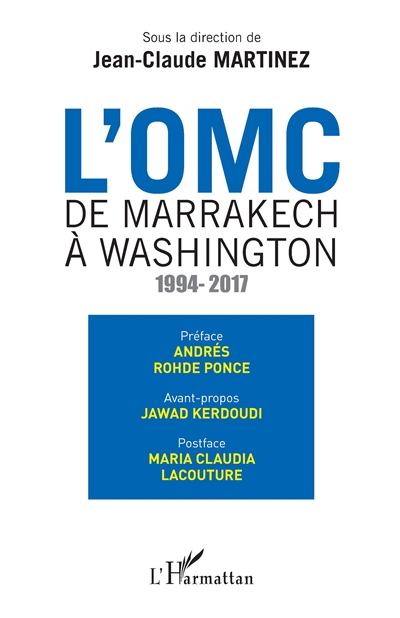 L'OMC de Marrakech à Washington : 1994-2017