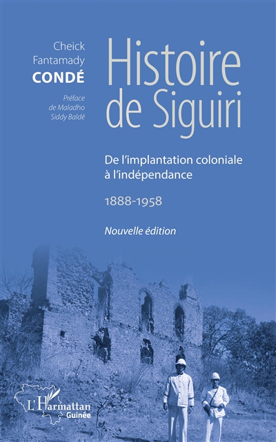 Histoire de Siguiri : de l'implantation coloniale à l'indépendance, 1888-1958