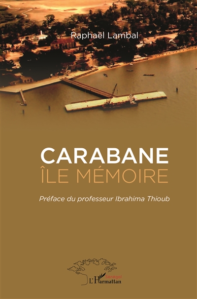 Carabane : île mémoire