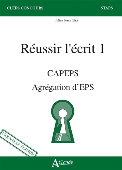 Réussir l'écrit 1, CAPEPS, agrégation d'EPS : nouveaux items
