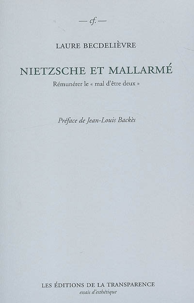 Nietzsche et Mallarmé : rémunérer le "mal d'être deux"