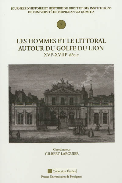 Les hommes et le littoral autour du golfe du Lion : XVIe-XVIIIe siècle